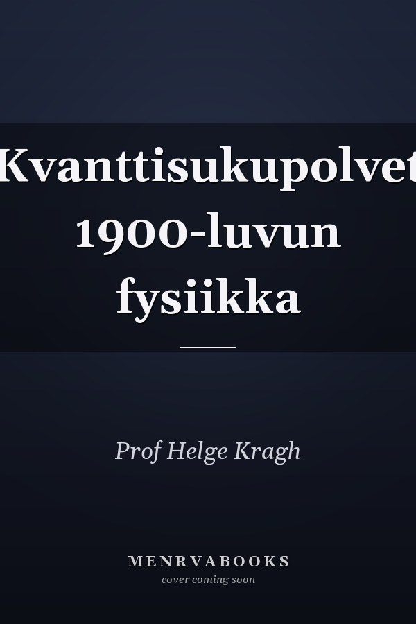 Kvanttisukupolvet 1900-luvun fysiikka