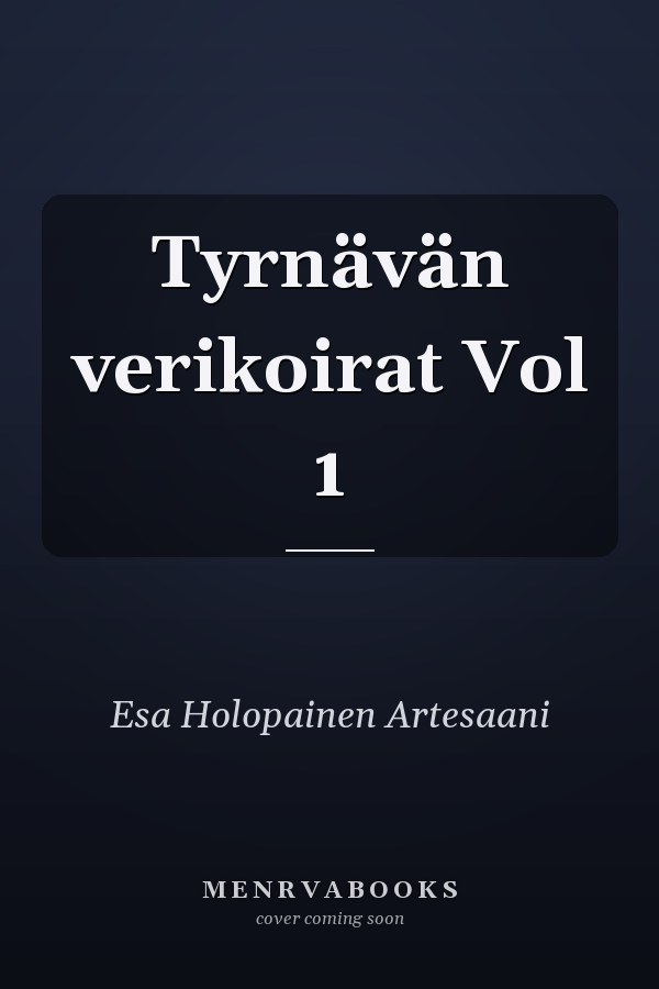 Tyrnävän verikoirat Vol 1