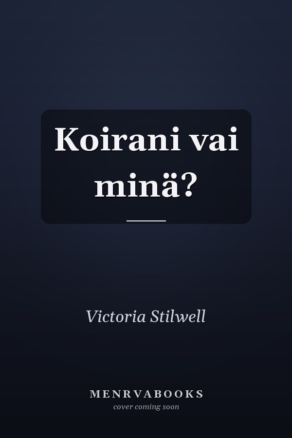 Koirani vai minä?