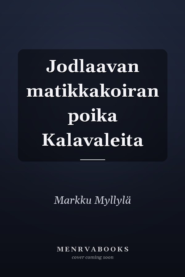 Jodlaavan matikkakoiran poika Kalavaleita
