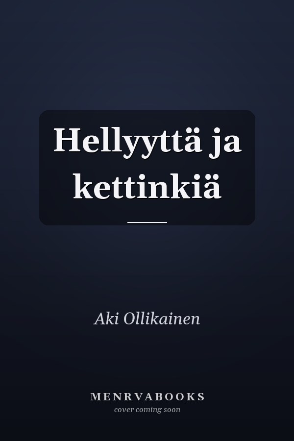 Hellyyttä ja kettinkiä