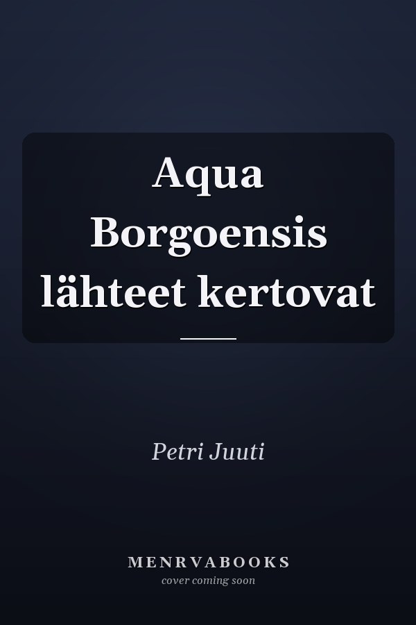 Aqua Borgoensis lähteet kertovat