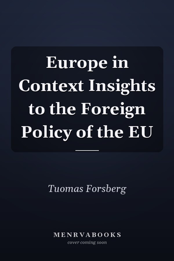 Europe in Context Insights to the Foreign Policy of the EU