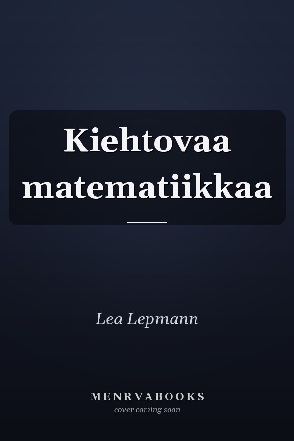 Kiehtovaa matematiikkaa