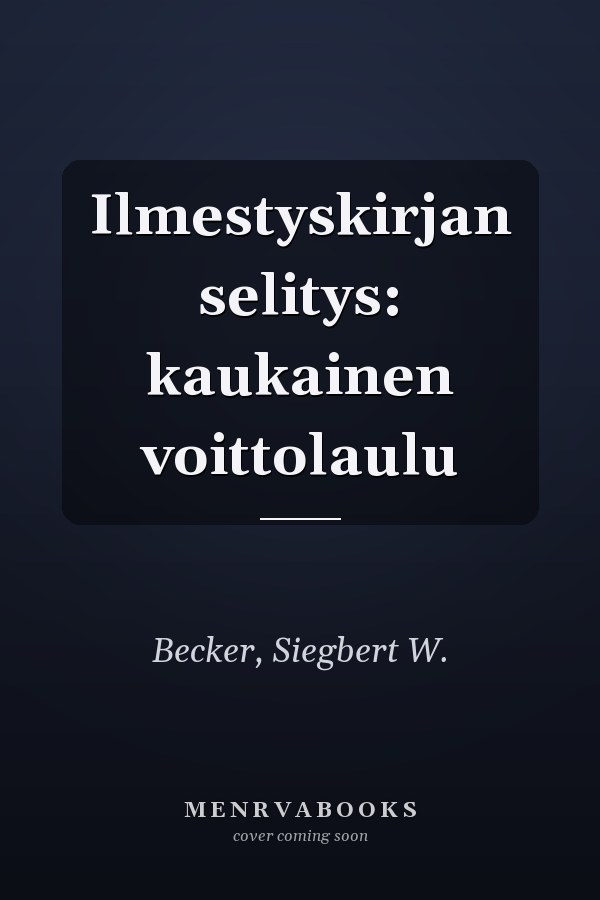 Ilmestyskirjan selitys: kaukainen voittolaulu