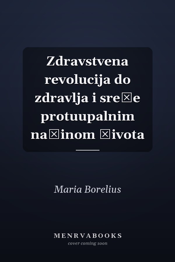 Zdravstvena revolucija do zdravlja i sreće protuupalnim načinom života