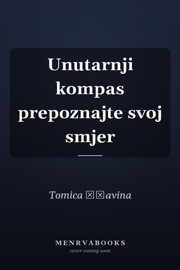 Unutarnji kompas prepoznajte svoj smjer