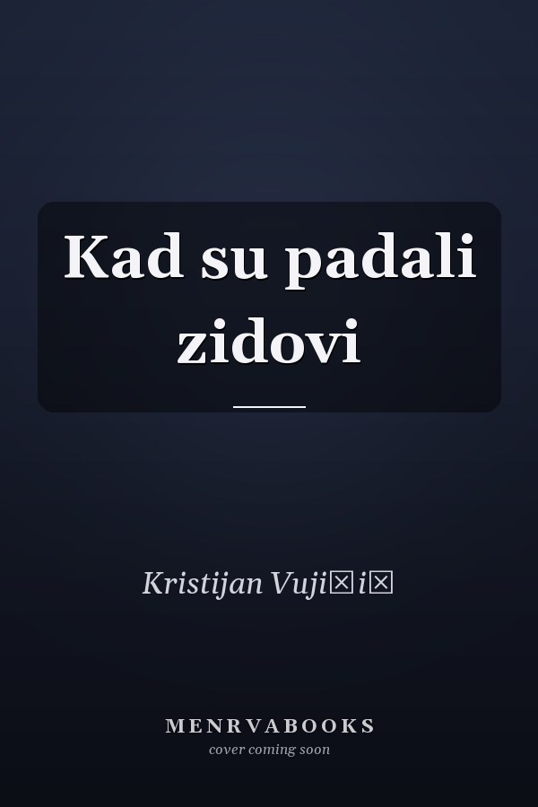 Kad su padali zidovi