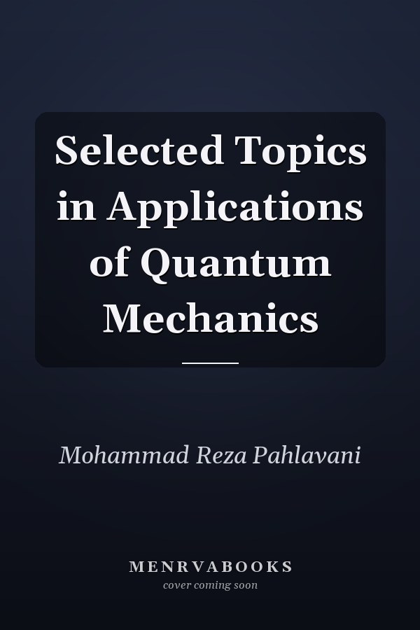 Selected Topics in Applications of Quantum Mechanics