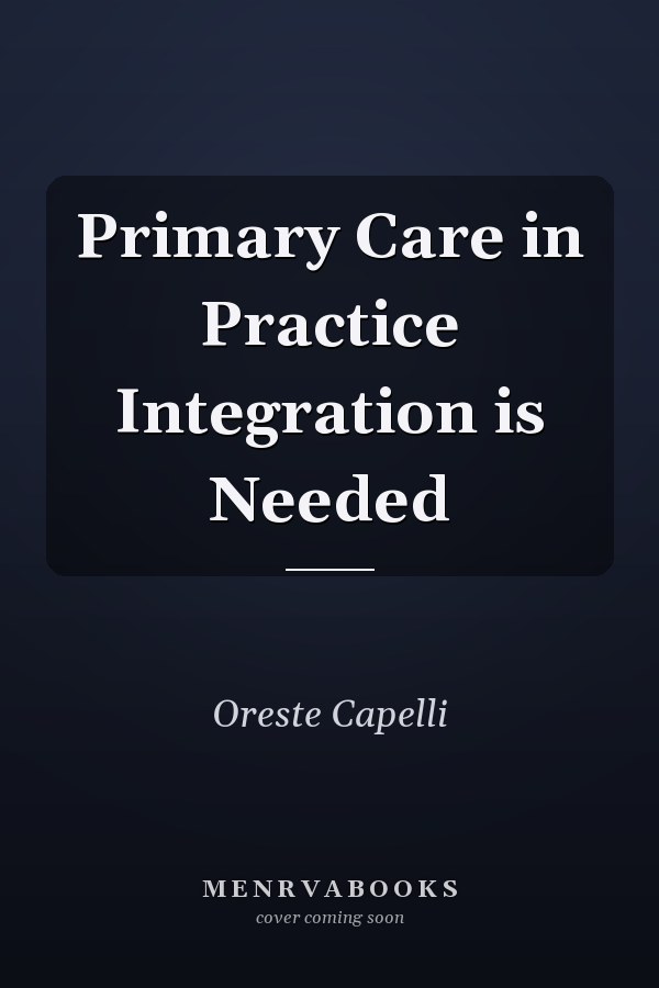 Primary Care in Practice Integration is Needed