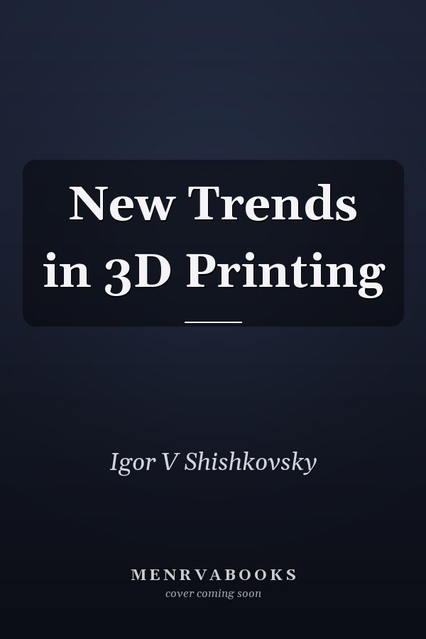 New Trends in 3D Printing