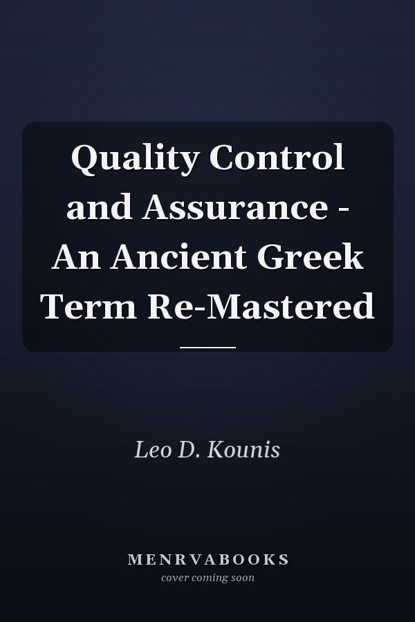Quality Control and Assurance - An Ancient Greek Term Re-Mastered