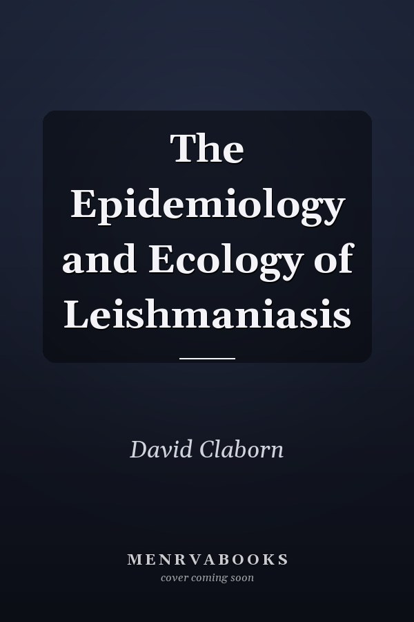 The Epidemiology and Ecology of Leishmaniasis