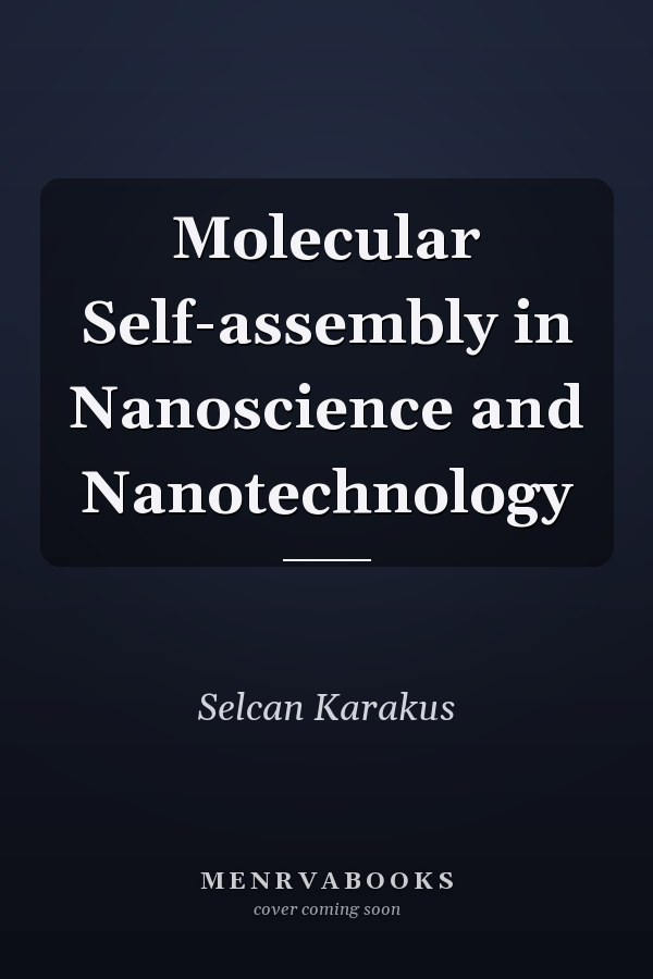 Molecular Self-assembly in Nanoscience and Nanotechnology
