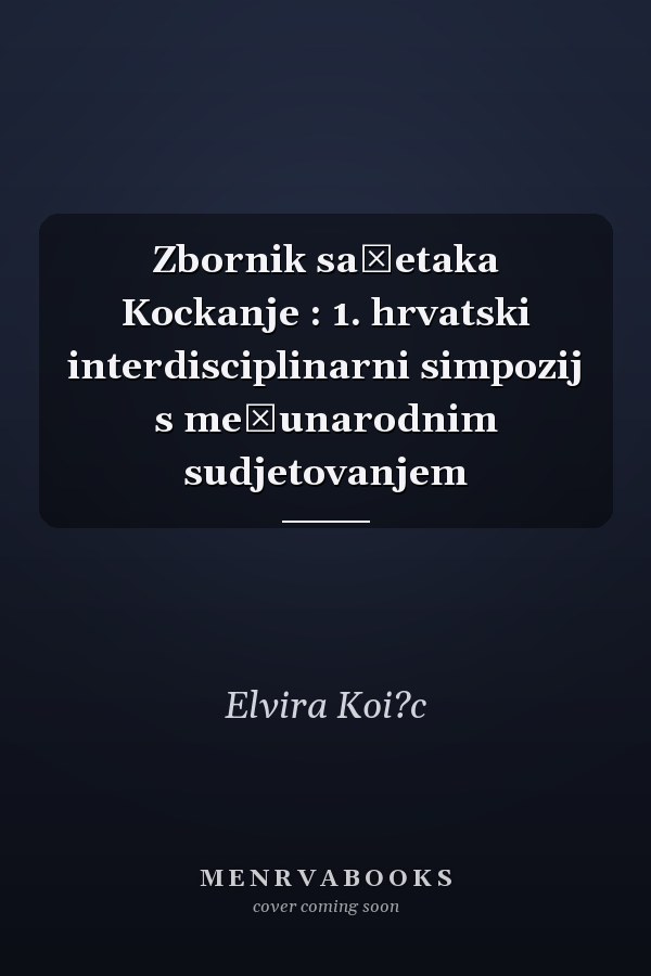 Zbornik sažetaka Kockanje : 1. hrvatski interdisciplinarni simpozij s međunarodnim sudjetovanjem