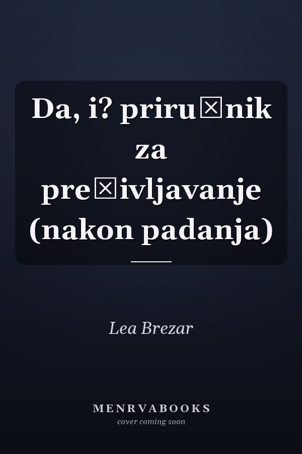 Da, i? priručnik za preživljavanje (nakon padanja)