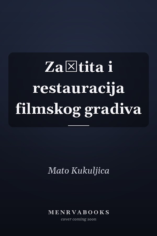 Zaštita i restauracija filmskog gradiva