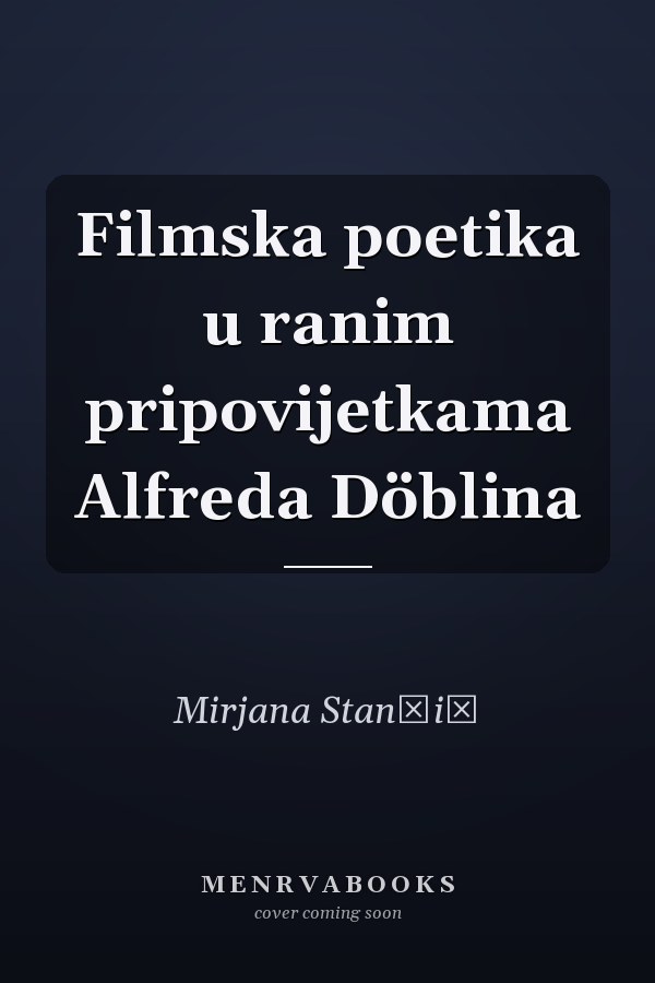 Filmska poetika u ranim pripovijetkama Alfreda Döblina