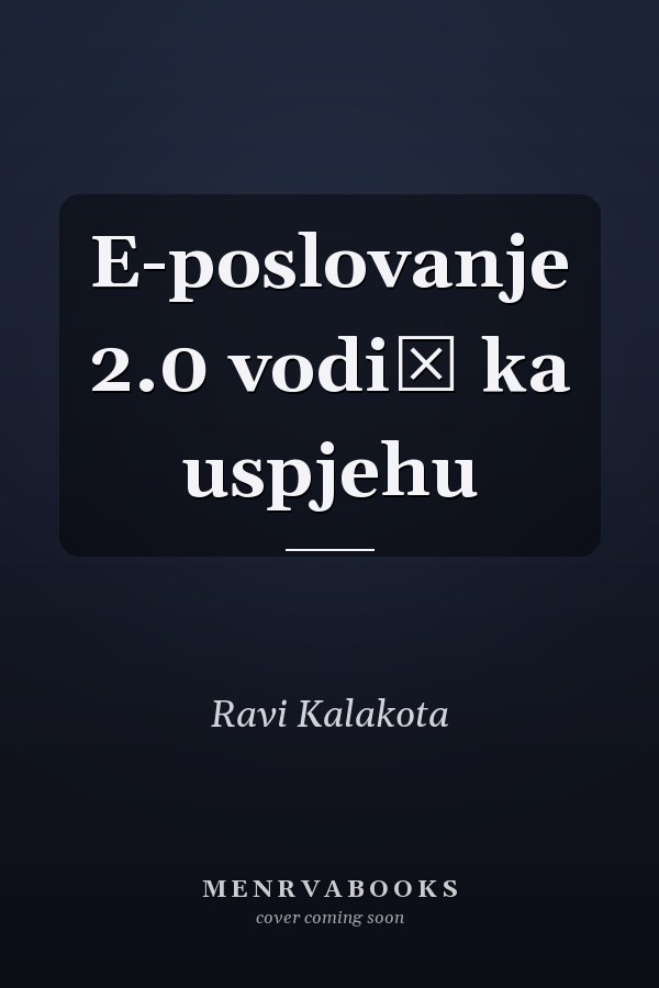 E-poslovanje 2.0 vodič ka uspjehu