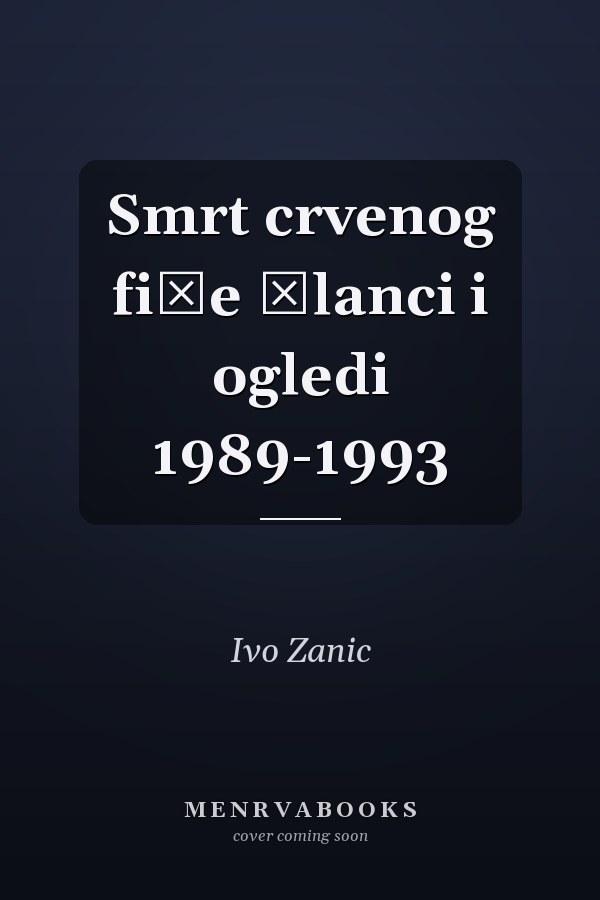 Smrt crvenog fiće članci i ogledi 1989-1993