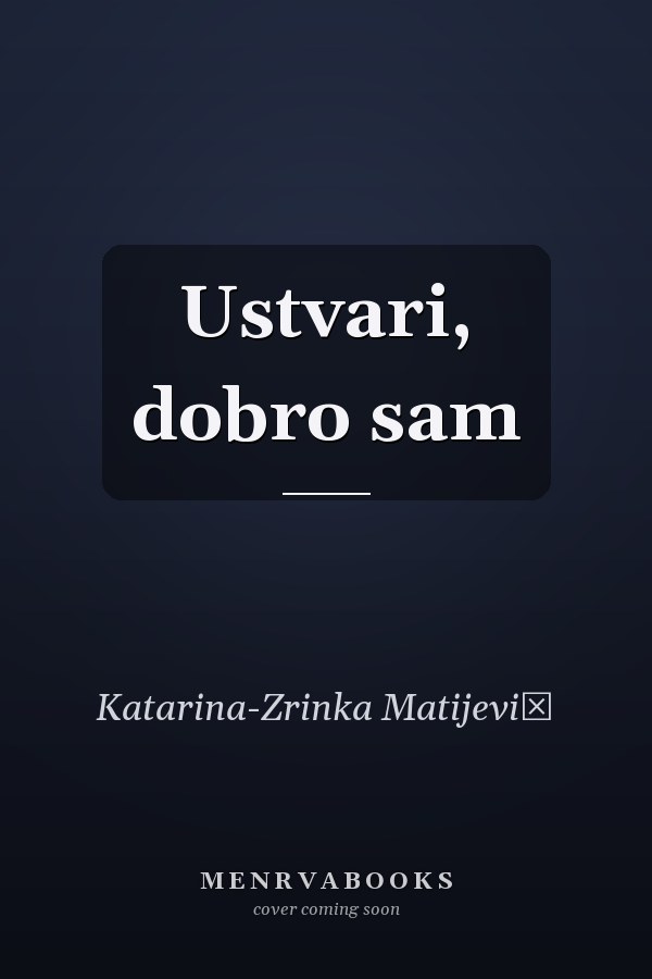 Ustvari, dobro sam