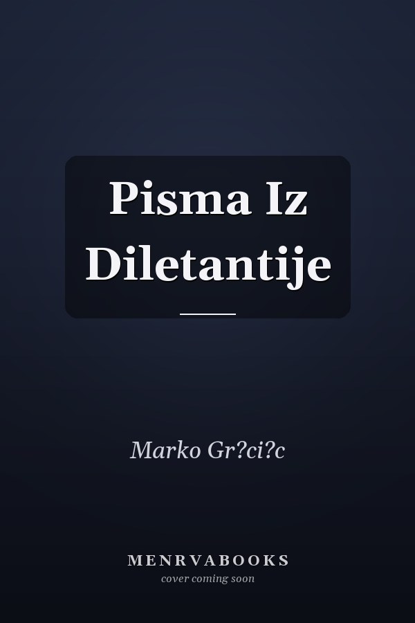 Pisma Iz Diletantije