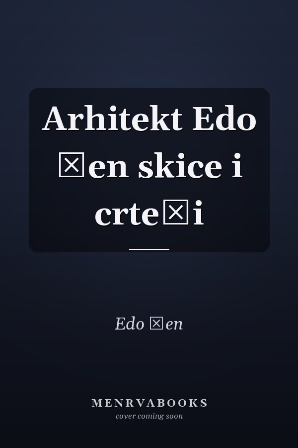 Arhitekt Edo Šen skice i crteži