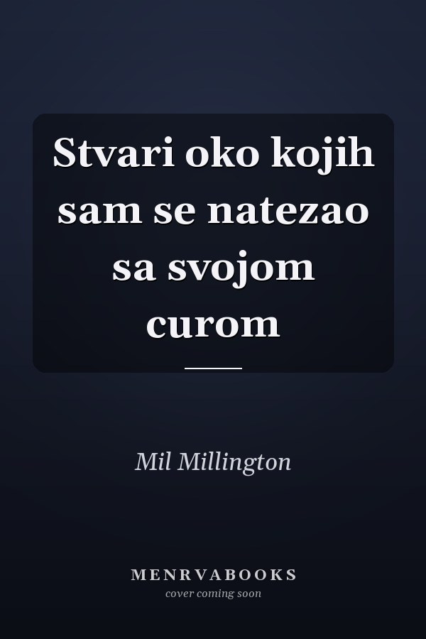 Stvari oko kojih sam se natezao sa svojom curom