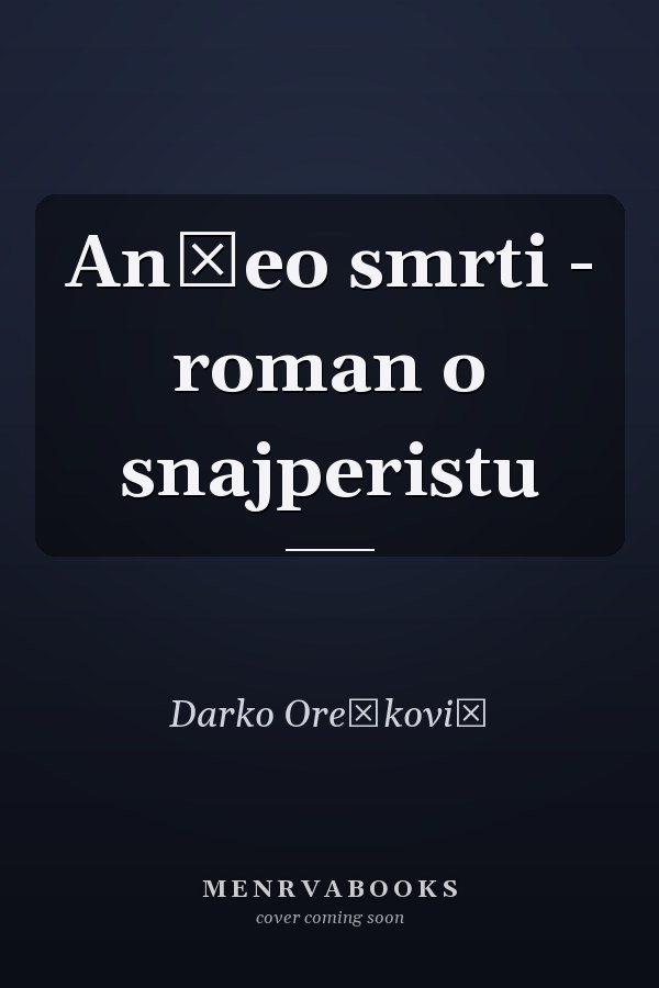 Anđeo smrti - roman o snajperistu