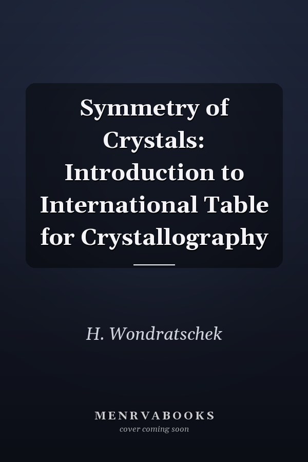 Symmetry of Crystals: Introduction to International Table for Crystallography