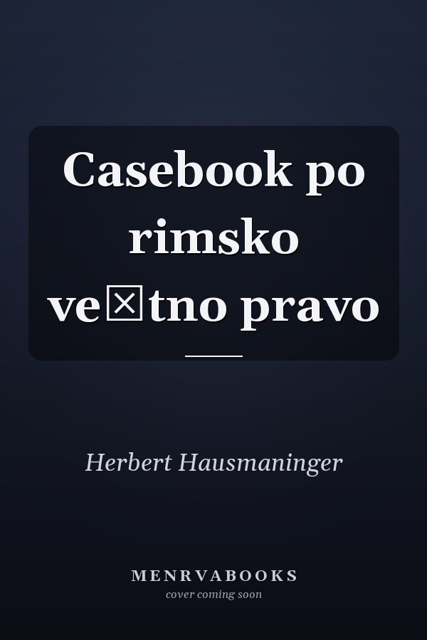 Casebook po rimsko veštno pravo