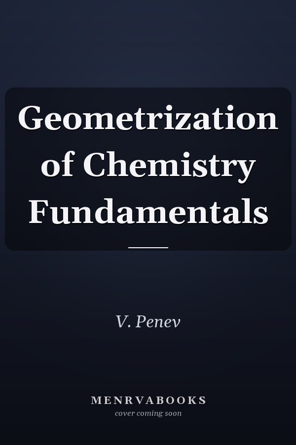 Geometrization of Chemistry Fundamentals
