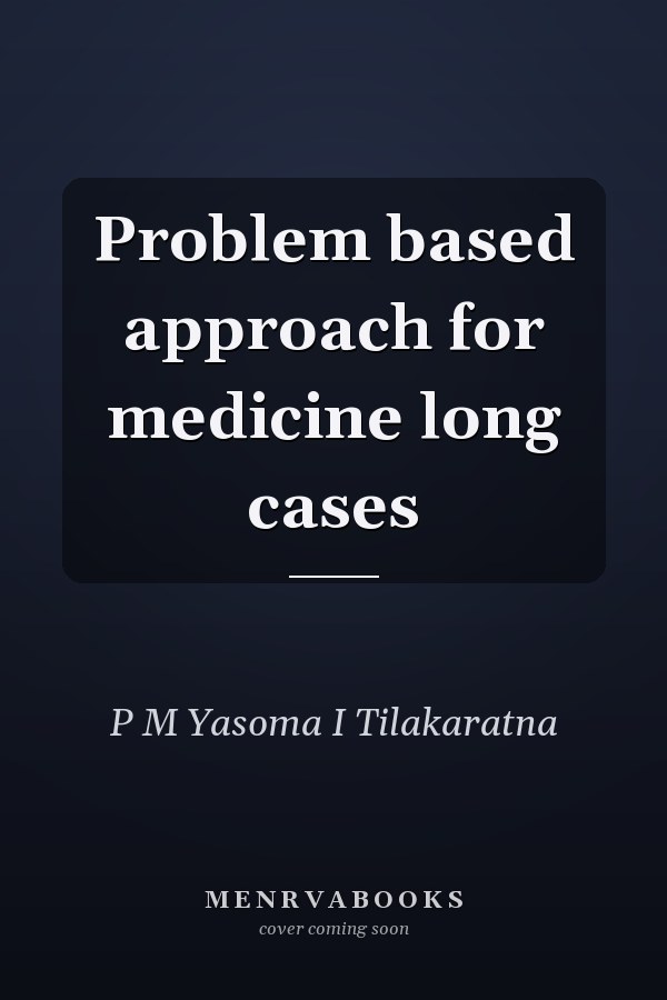 Problem based approach for medicine long cases