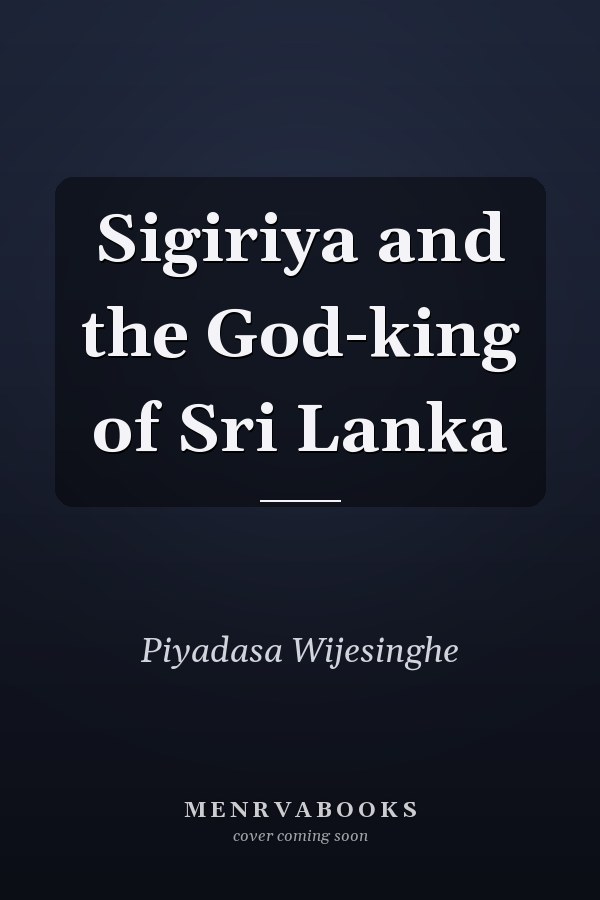 Sigiriya and the God-king of Sri Lanka
