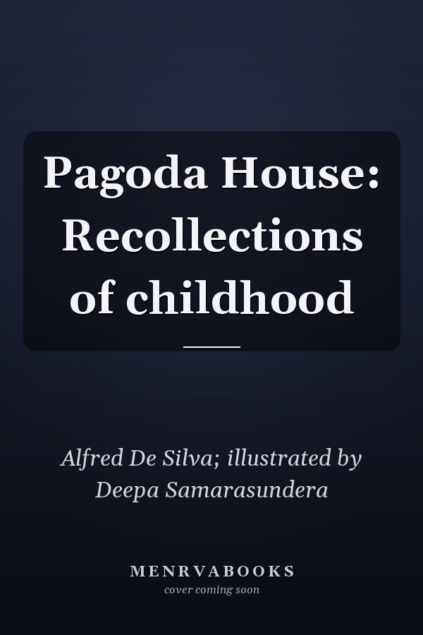 Pagoda House: Recollections of childhood
