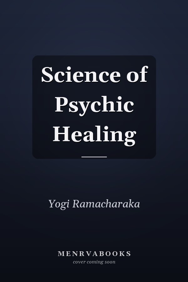 Science of Psychic Healing