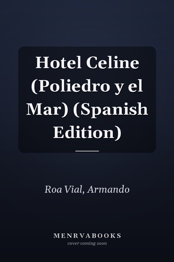 Hotel Celine (Poliedro y el Mar) (Spanish Edition)