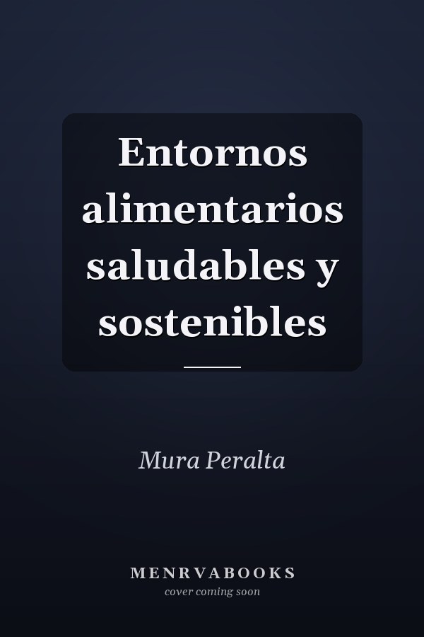 Entornos alimentarios saludables y sostenibles