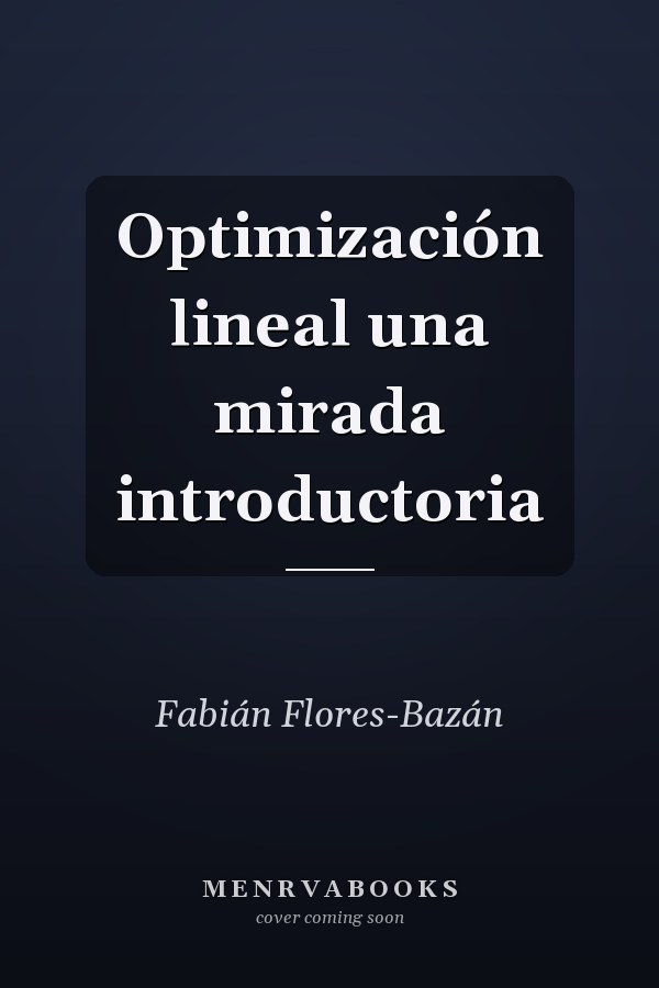 Optimización lineal una mirada introductoria
