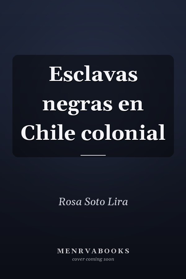 Esclavas negras en Chile colonial