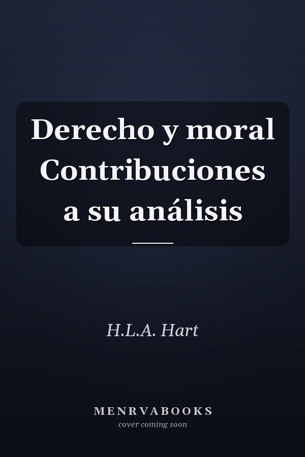 Derecho y moral Contribuciones a su análisis