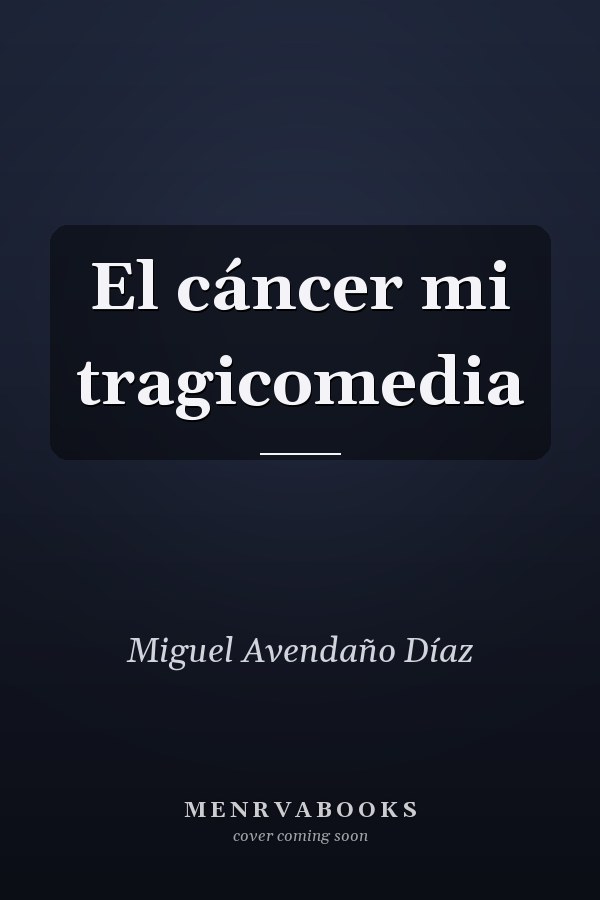 El cáncer mi tragicomedia