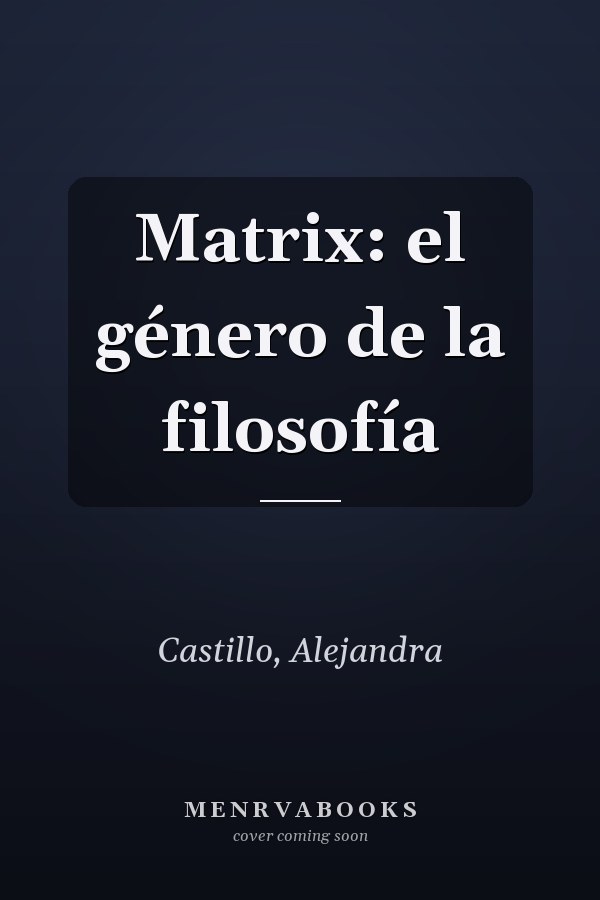 Matrix: el género de la filosofía