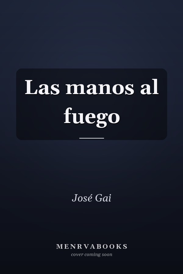 Las manos al fuego