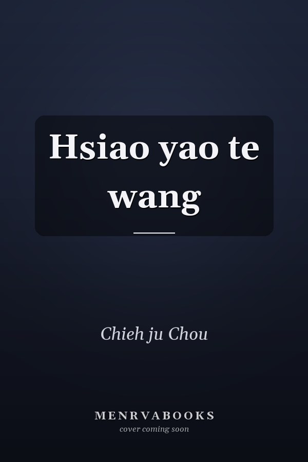 Hsiao yao te wang