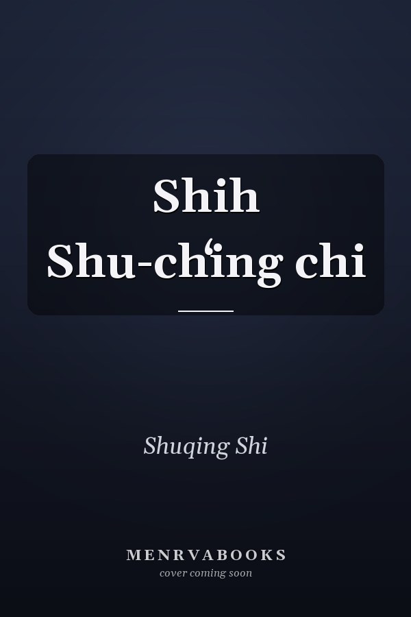 Shih Shu-chʻing chi