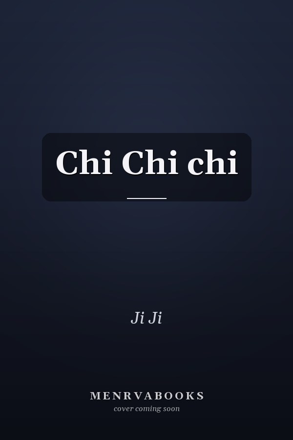 Chi Chi chi