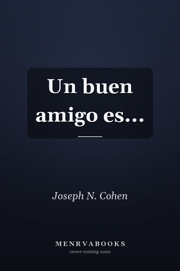 Un buen amigo es...