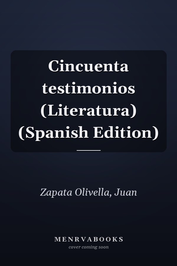 Cincuenta testimonios (Literatura) (Spanish Edition)