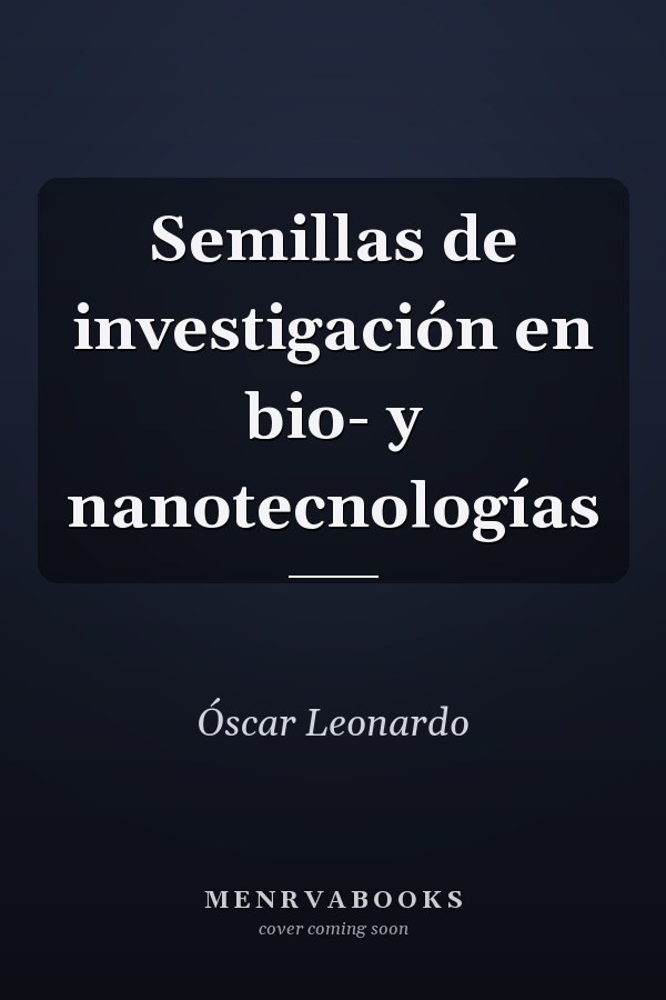 Semillas de investigación en bio- y nanotecnologías